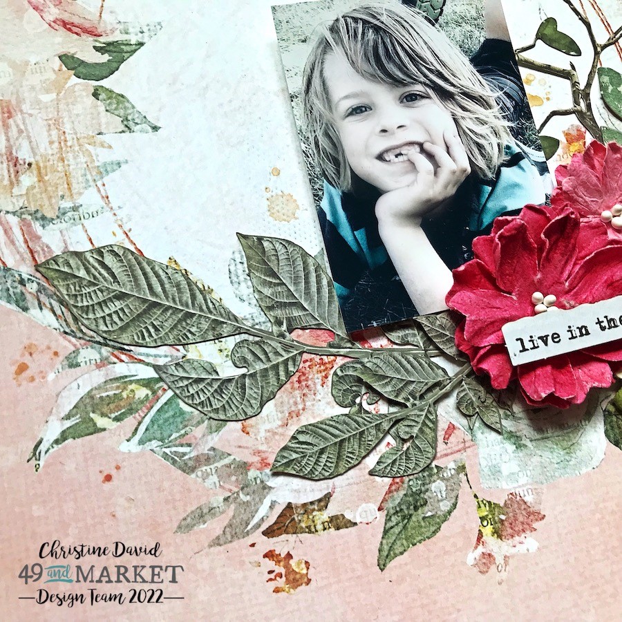 Live in the moment - Layout by Christine David
